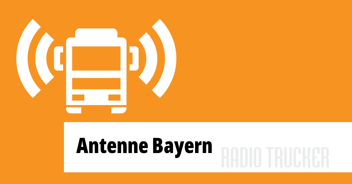 Antenne Bayern (Deutschland) Live hören Radio Trucker