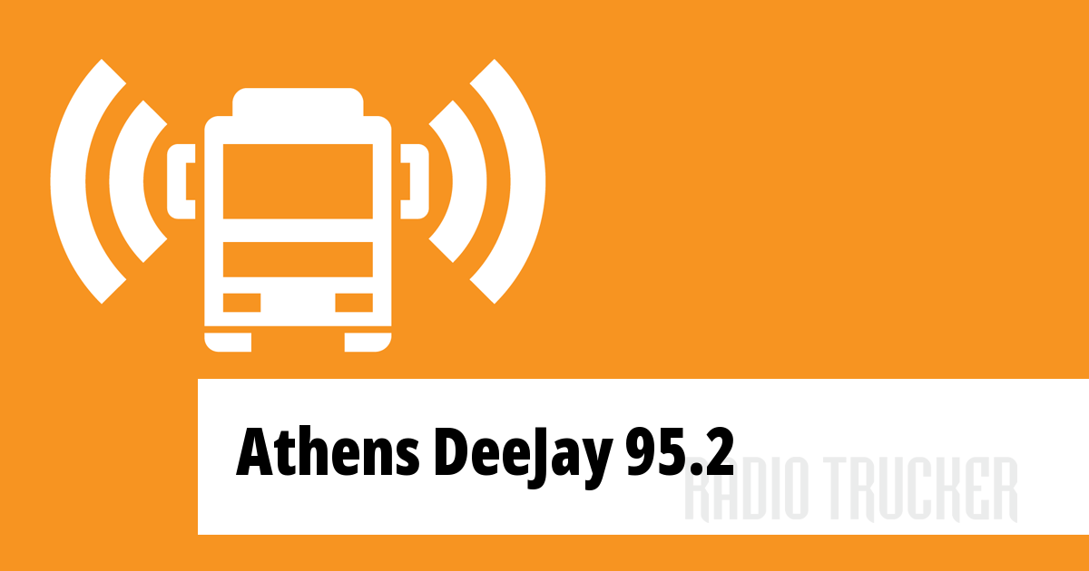 Athens DeeJay 95.2 Listen Live (Greece) Radio Trucker