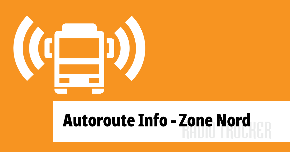 Autoroute Info Zone Nord (Frankreich) Live hören Radio