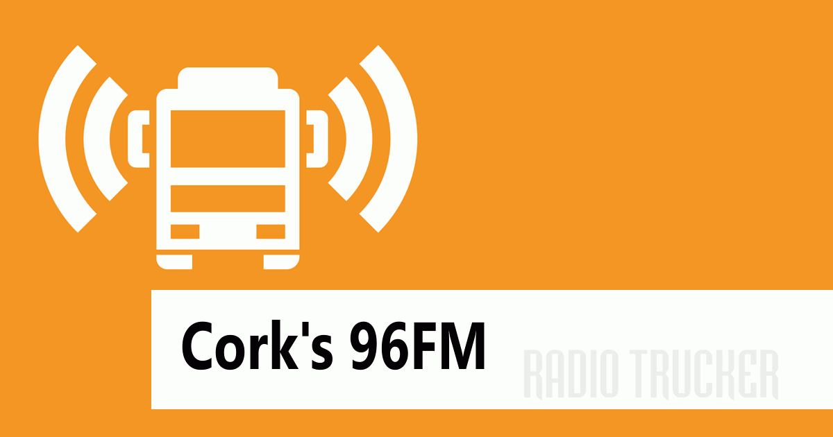 Cork's 96FM Listen Live (Ireland) Radio Trucker
