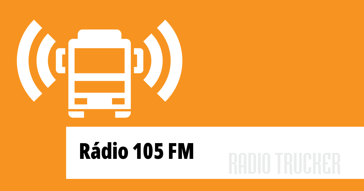 Rádio 105 FM ouça ao vivo (Brazil) Radio Trucker